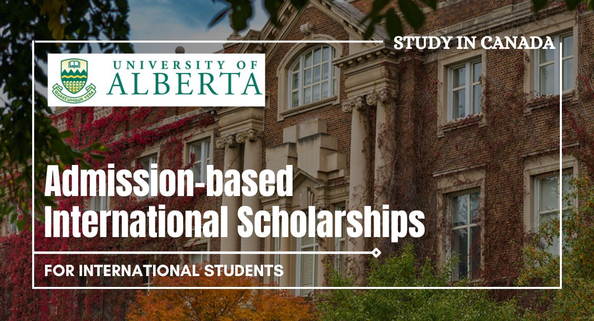 Admission-based International Scholarships at University of Alberta